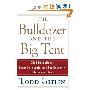 The Bulldozer and the Big Tent: Blind Republicans, Lame Democrats, and the Recovery of American Ideals (精装)