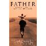 FATHER: FAMOUS WRITERS CELEBRA(父亲之爱--著名作家回忆录) (平装)