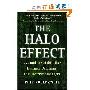 The Halo Effect: ... and the Eight Other Business Delusions That Deceive Managers (精装)