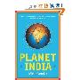 Planet India: How the Fastest Growing Democracy Is Transforming America and the World (精装)
