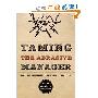 Taming The Abrasive Manager: How To End Unnecessary Roughness In The Workplace (The Jossey-Bass Management Series) (精装)