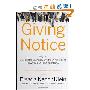 Giving Notice: Why the Best and Brightest are Leaving the Workplace and How You Can Help them Stay (精装)