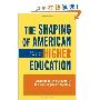 The Shaping of American Higher Education: Emergence and Growth of the Contemporary System (平装)