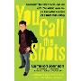 You Call the Shots: Succeed Your Way-- And Live the Life You Want-- With the 19 Essential Secrets of Entrepreneurship (精装)