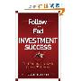 Follow the Fed to Investment Success: The Effortless Strategy for Beating Wall Street (精装)