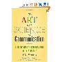 The Art and Science of Communication: Tools for Effective Communication in the Workplace (精装)