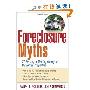 Foreclosure Myths: 77 Secrets to Making Money on Distressed Properties (平装)