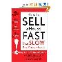 How to Sell a House Fast in a Slow Real Estate Market: A 30-Day Plan for Motivated Sellers (平装)