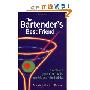 The Bartender's Best Friend: A Complete Guide to Cocktails, Martinis, and Mixed Drinks (精装)
