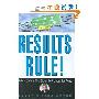 Results Rule!: Build a Culture That Blows the Competition Away (精装)