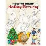 How to Draw Holiday Pictures (平装)