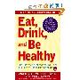 Eat, Drink, and Be Healthy: The Harvard Medical School Guide to Healthy Eating (平装)