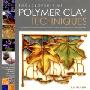 The Encyclopedia of Polymer Clay Techniques: A Comprehensive Directory of Polymer Clay Techniques Covering a Panoramic Range of Exciting Applications (精装)
