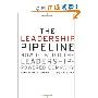 The Leadership Pipeline: How to Build the Leadership-Powered Company (精装)