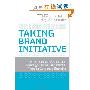 Taking Brand Initiative: How Companies Can Align Strategy, Culture, and Identity Through Corporate Branding (精装)