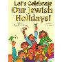 Let's Celebrate Our Jewish Holidays! (精装)