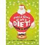 Santa Claus Is on a Diet! (精装)