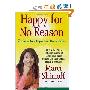 Happy for No Reason: 7 Steps to Being Happy from the Inside Out (精装)