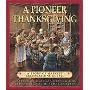 A Pioneer Thanksgiving: A Story of Harvest Celebrations in 1841 (精装)