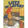 Lots of Latkes: A Hanukkah Story (精装)