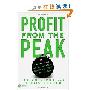 Profit from the Peak: The End of Oil and the Greatest Investment Event of the Century (精装)