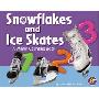 Snowflakes and Ice Skates: A Winter Counting Book (图书馆装订)