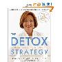 The Detox Strategy: Vibrant Health in 5 Easy Steps (精装)