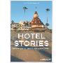 Hotel Stories: Legendary Hideaways of the World (精装)