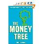 The Money Tree: Help Yourself to Greater Wealth, More Security and Financial Happiness (平装)