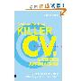 Killer Cvs & Hidden Approaches: Give Yourself an Unfair Advantage in the Job Market (平装)