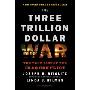 The Three Trillion Dollar War: The True Cost of the Iraq Conflict (平装)