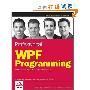 Professional WPF Programming: .NET Development with the Windows Presentation Foundation (平装)