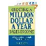 Creating a Million-Dollar-a-Year Sales Income: Sales Success through Client Referrals (平装)