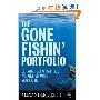 The Gone Fishin' Portfolio: Get Wise, Get Wealthy...and Get on With Your Life (精装)