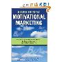 Motivational Marketing: How to Effectively Motivate Your Prospects to Buy Now, Buy More, and Tell Their Friends Too! (精装)