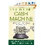 Your Internet Cash Machine: The Insiders Guide to Making Big Money, Fast! (精装)