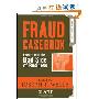 Fraud Casebook: Lessons from the Bad Side of Business (精装)