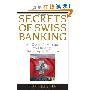 Secrets of Swiss Banking: An Owner's Manual to Quietly Building a Fortune (精装)