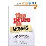 The Price is Wrong: Understanding What Makes a Price Seem Fair and the True Cost of Unfair Pricing (精装)