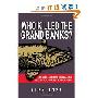 Who Killed the Grand Banks: The Untold Story Behind the Decimation of One of the World's Greatest Natural Resources (精装)