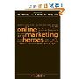 Online Marketing Heroes: Interviews with 25 Successful Online Marketing Gurus (精装)