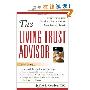 The Living Trust Advisor: Everything You Need to Know About Your Living Trust (精装)