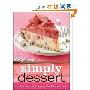 Betty Crocker Simply Dessert: 100 Recipes for the Way You Really Cook (Hardcover-spiral)