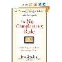 The No Complaining Rule: Positive Ways to Deal with Negativity at Work (精装)
