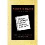 Your Coach (in a Book): Mastering the Trickiest Leadership, Business, and Career Challenges You Will Ever Face (平装)