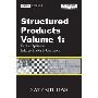 Structured Products Volume 1: Exotic Options; Interest Rates & Currency (The Swaps & Financial Derivatives Library) (精装)