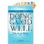 Doing Good Well: What Does (and Does Not) Make Sense in the Nonprofit World (精装)