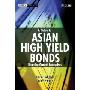 A Guide to Asian High Yield Bonds: Financing Growth Enterprises (精装)