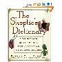 The Skeptic's Dictionary: A Collection of Strange Beliefs, Amusing Deceptions, and Dangerous Delusions (平装)