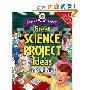 Janice VanCleave's Great Science Project Ideas from Real Kids (平装)